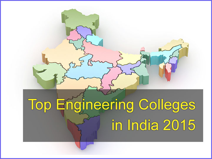 Top Engineering Colleges in India 2015